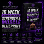 SynthetiX Health 16 Week Advanced Strength and Muscle Blueprint digital training programme for experienced lifters focused on building muscle, increasing strength, and improving gym performance.